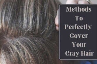 methods to perfectly cover your gray hair